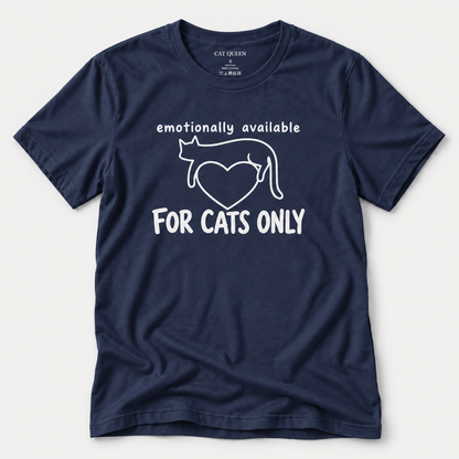 Emotionally Available for Cats Only T-Shirt in Navy with cat-themed text design.